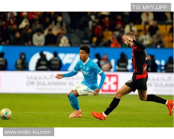 那不勒斯超级杯夺冠展现统治力超乎想象引发广泛关注